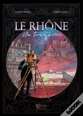 Le Rhône Une Terre D'Histoire