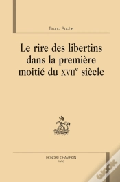 Capa do artigo Le Rire Des Libertins Dans La Première Moitié Du Xviie Siècle
