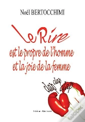 Le Rire Est Le Propre De L'Homme Et La Joie De La Femme
