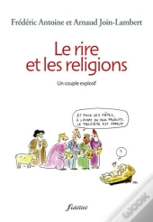 Le Rire Et Les Religions ; Un Couple Explosif