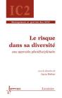 Le Risque Dans Sa Diversite Une Approche Pluridisciplinaire Traite Ic2 Serie Management Et Gestion D - Preview