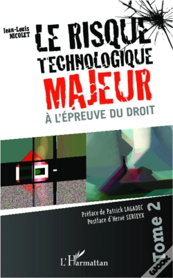 Capa do artigo Le Risque Technologique Majeur À L'Épreuve Du Droit Tome 2