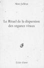 Le Rituel De La Dispersion Des Organes Vitaux - Preview