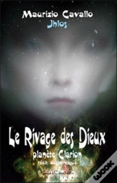Le Rivage Des Dieux ; Planète Clarion