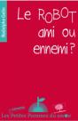 Le Robot, Ami Ou Ennemi ? - Preview