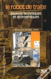 Le Robot De Traite. - Bony/ Le Robot De Traite./Aspects Techniques Et Economiques