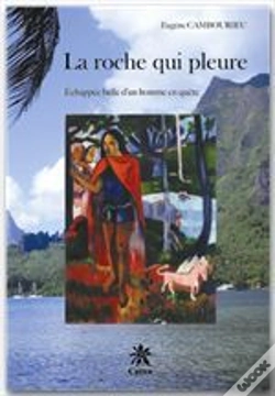 Capa do artigo Le Roche Qui Pleure - Echappee Belle D'Un Homme En Quete