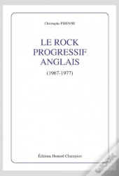 Le Rock Progressif Anglais (1967-1977).
