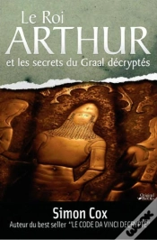 Capa do artigo Le Roi Arthur Et Les Secrets Du Graal Decryptes