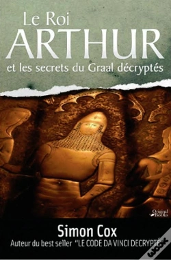 Capa do artigo Le Roi Arthur Et Les Secrets Du Graal Decryptes
