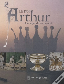 Capa do artigo Le Roi Arthur ; Une Légende En Devenir