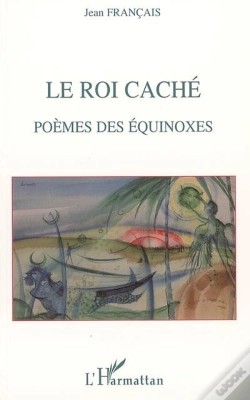 Capa do artigo Le Roi Cache ; Poemes Des Equinoxes