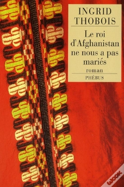 Capa do artigo Le Roi D'Afghanistan Ne Nous A Pas Mariés