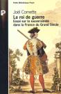 Le Roi De La Guerre ; Essai Sur La Souveraineté Dans La France Du Grand Siècle - Preview