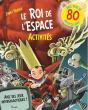 Le Roi De L'Espace ; Activités - Preview