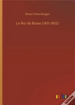 Capa do artigo Le Roi De Rome 1811 1832
