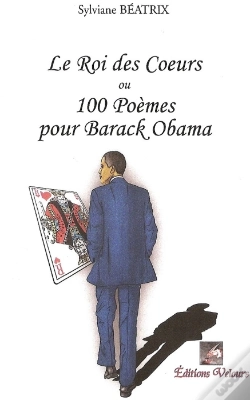 Capa do artigo Le Roi Des Coeurs Ou 100 Poèmes Pour Barack Obama