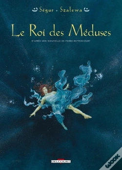 Capa do artigo Le Roi Des Méduses Tome 1 ; D'Après Une Nouvelle De Pierre Betencourt