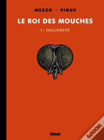 Le Roi Des Mouches Tome 1 : Hallorave
