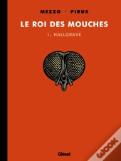 Le Roi Des Mouches Tome 1 : Hallorave