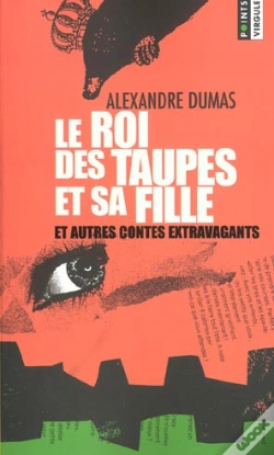 Capa do artigo Le Roi Des Taupes Et Sa Fille  Et Autres Contes Extravagants