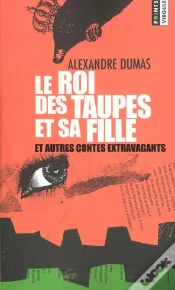 Capa do artigo Le Roi Des Taupes Et Sa Fille  Et Autres Contes Extravagants