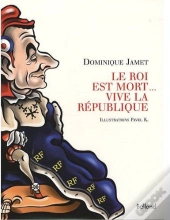 Le Roi Est Mort... Vive La République