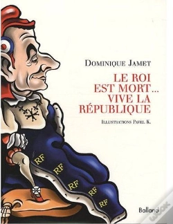 Capa do artigo Le Roi Est Mort... Vive La République