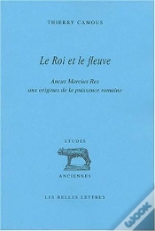 Capa do artigo Le Roi Et Le Fleuve : Ancus Marcius Rex Aux Origines De La Puissance Romaine.