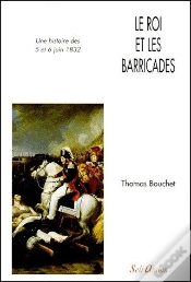 Capa do artigo Le Roi Et Les Barricades ; Une Histoire Des 5 Et 6 Juin 1832