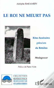 Capa do artigo Le Roi Ne Meurt Pas : Rites Funeraires Princiers Du Betsileo Madagascar