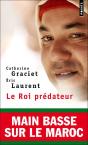 Le Roi Prédateur ; Main Basse Sur Le Maroc - Preview