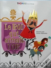 Le Roi Qui Aimait L'Or