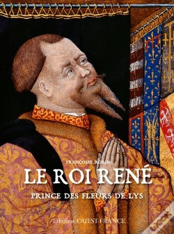 Capa do artigo Le Roi René, Prince Des Fleurs De Lys
