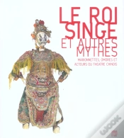 Capa do artigo Le Roi Singe Et Autres Mythes ; Marionnettes, Ombres Et Acteurs Du Theatre Chinois