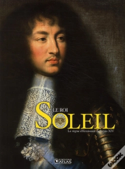 Capa do artigo Le Roi Soleil ; Le Règne De Louis Xiv