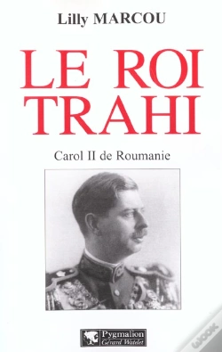 Capa do artigo Le Roi Trahi : Carol Ii De Roumanie