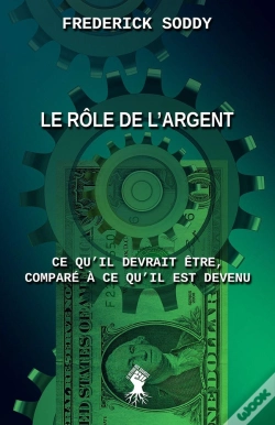 Capa do artigo Le Rôle De L'Argent : Ce Qu'Il Devrait Être, Comparé À Ce Qu'Il Est Devenu