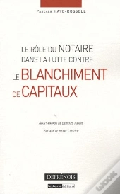 Le Rôle Du Notaire Dans La Lutte Contre Le Blanchiment Des Capitaux