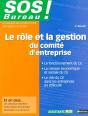 Le Role Et La Gestion D'Un Comite D'Entreprise  (Sos Bureau) 2005 - Preview