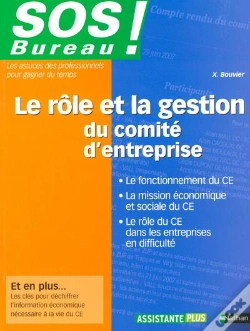 Capa do artigo Le Role Et La Gestion D'Un Comite D'Entreprise  (Sos Bureau) 2005