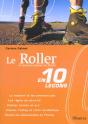 Le Roller En 10 Lecons Et Tout Pour Patiner En Liberte - Preview