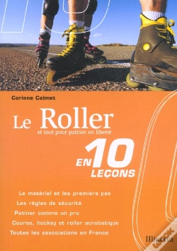 Capa do artigo Le Roller En 10 Lecons Et Tout Pour Patiner En Liberte