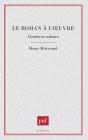 Le Roman À L'Oeuvre : Genèse Et Valeurs - Preview
