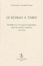 Le Roman À Table ; Nourriture Et Repas Imaginaires Dans Le Roman Francais (1850-1900) - Preview