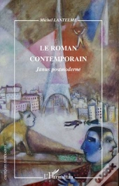 Le Roman Contemporain ; Janus Postmoderne