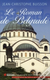 Le Roman De Belgrade ; La Magie Des Balkans
