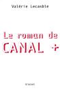 Le Roman De Canal + - Preview