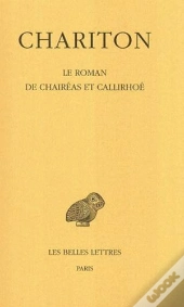 Le Roman De Chaireas Et Callirhoe