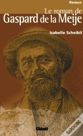Le Roman De Gaspard De La Meije